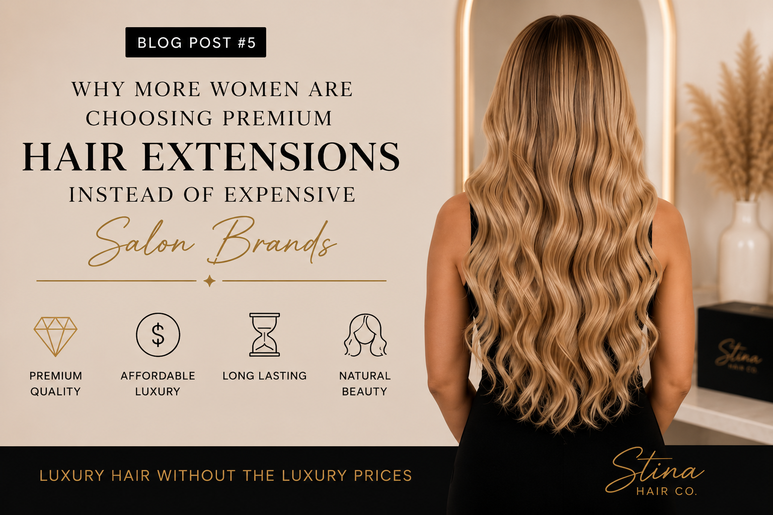 Why More Women Are Choosing Premium Hair Extensions Instead of Expensive Salon Brands